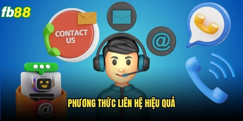 Phương Thức Liên Hệ Fb88 - Kết Nối Nhanh Chóng Với Đội Ngũ Hỗ Trợ 2 Phương thức liên hệ hiệu quả