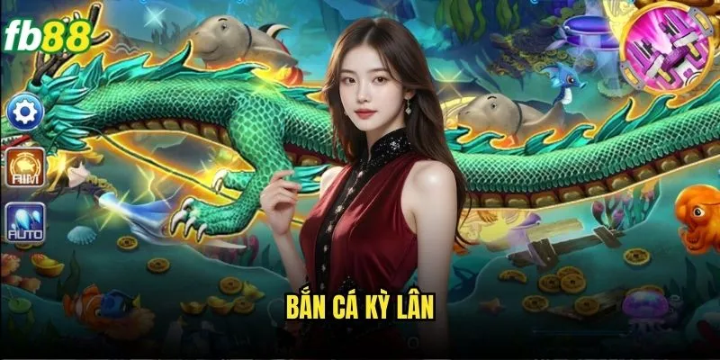 Bắn Cá Kỳ Lân Fb88 - Săn Thần Thú Nhận Giải Khủng 1 Bắn cá kỳ lân