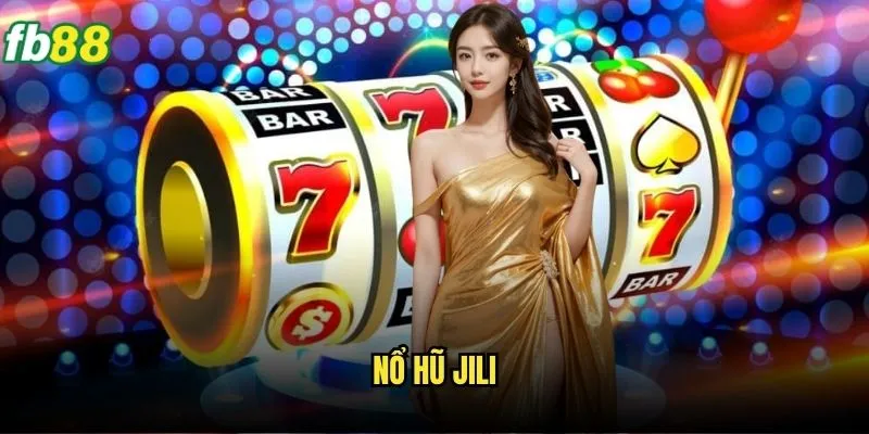 Nổ Hũ Jili Fb88 - Trải Nghiệm Slot Đậm Chất Châu Á 1 Nổ Hũ Jili