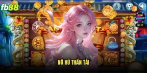 Nổ Hũ Thần Tài Fb88 - Rước Tài Lộc Với Slot Game May Mắn 1 Nổ Hũ Thần Tài