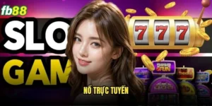 Nổ Hũ Trực Tuyến Fb88 - Đẳng Cấp Game Slot Chuyên Nghiệp 5 Nổ Hũ Trực Tuyến