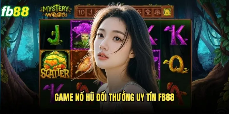 Nổ Hũ Đổi Thưởng Fb88 - Cơ Hội Trúng Lớn Mỗi Ngày 2 Game nổ hũ đổi thưởng uy tín Fb88