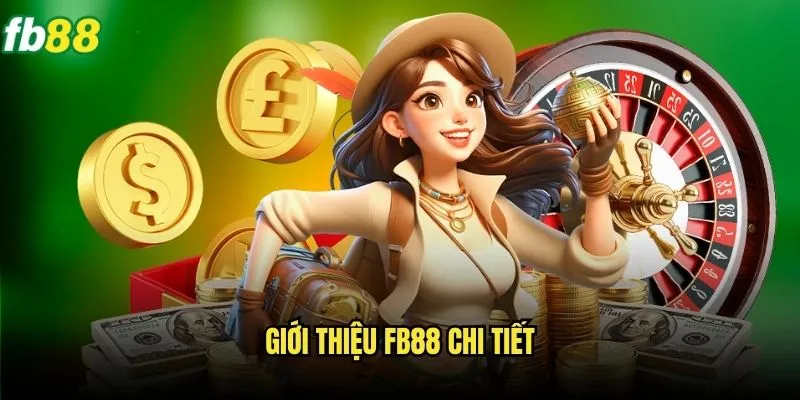 Giới Thiệu Fb88 - Cổng Game Cá Cược Hàng Đầu Châu Á 2 Giới thiệu Fb88 chi tiết