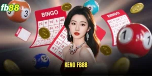 Keno Fb88 - Game Xổ Số Tự Động Giải Trí Thú Vị 9 Keno Fb88